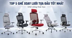 Top 5 ghế xoay lưới tựa đầu tốt nhất